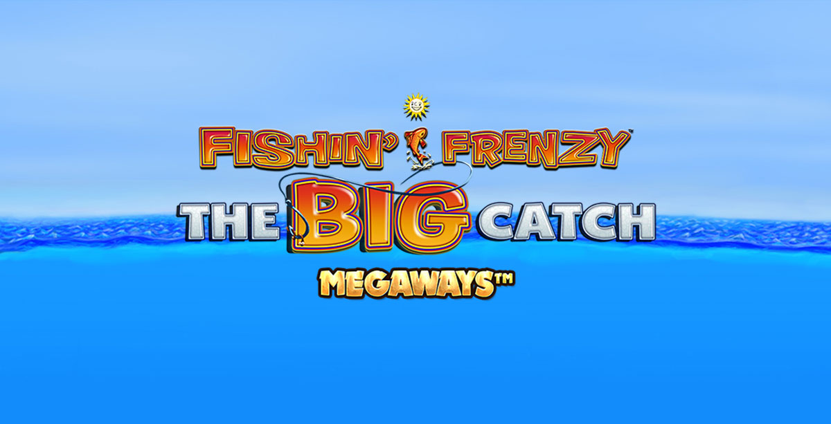 Fishin Frenzy Big Catch Megaways Slot