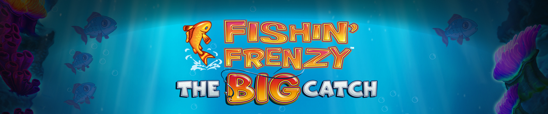 Fishin Frenzy Big Catch